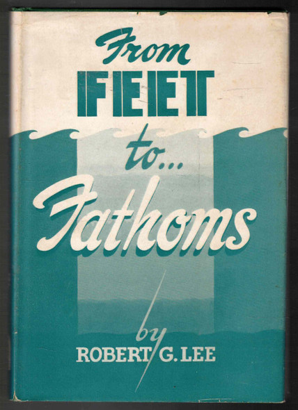 From Feet to...Fathoms by Robert G. Lee