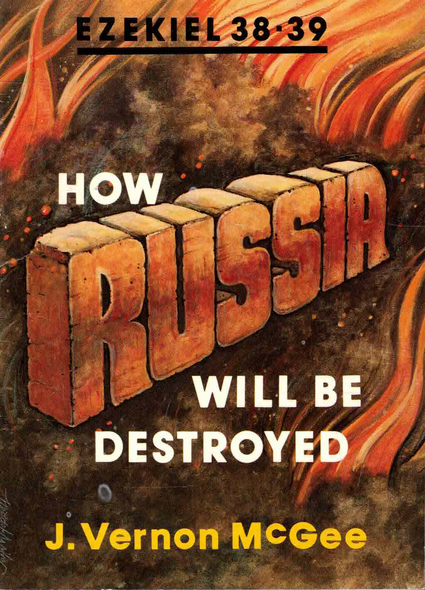 How Russia Will Be Destroyed, by J. Vernon McGee [Pamphlet]