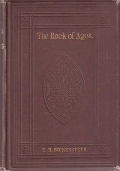 The Rock of Ages, by Edward H. Bickersteth [Hardcover]