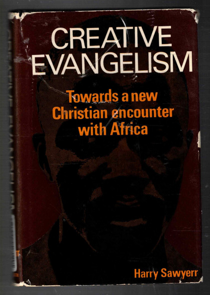 Creative Evangelism: Towards a New Christian Encounter with Africa by Harry Sawyerr