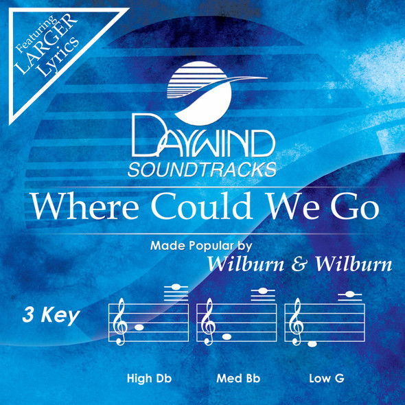 Where Could We Go - Soundtrack CD (Wilburn and Wilburn)