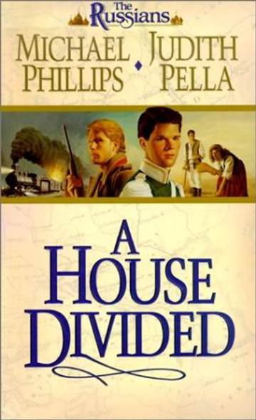 A House Divided: The Russians Book 2 - Phillips, Pella