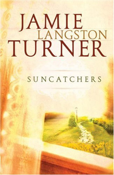 Suncatchers - Jamie Langston Turner