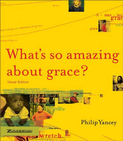 What's So Amazing About Grace? - Philip Yancey