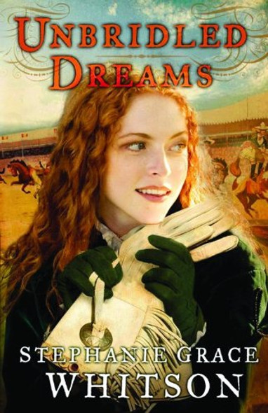 Unbridled Dreams - Stephanie Grace Whitson