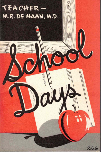 School Days, by M. R. DeHaan [RARE]