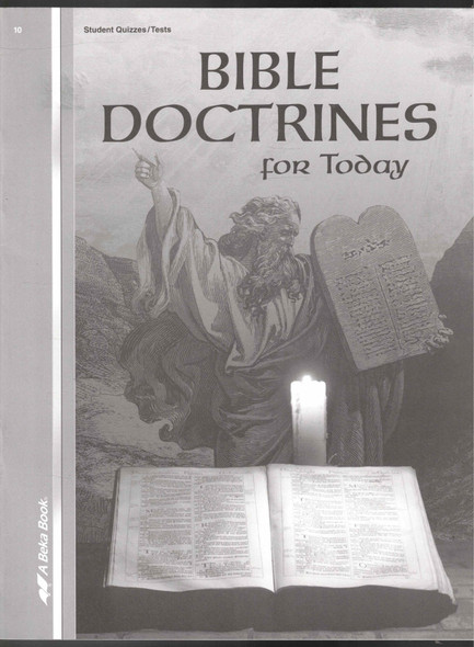 Student Quizzes/Tests for use with Bible Doctrines for Today 10 (Third Edition) A Beka Book