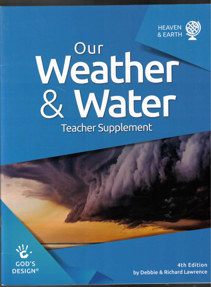Our Weather & Water Teacher Supplement by Debbie & Richard Lawrence (4th Edition)