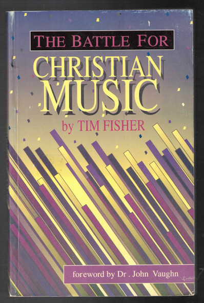 The Battle for Christian Music by Tim Fisher