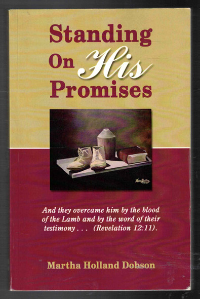 Standing on HIS Promises by Martha Holland Dobson Standing on HIS Promises by Martha Holland Dobson