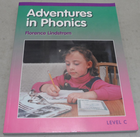 Adventures in Phonics Level C by Florence Lindstrom Christian Liberty Press