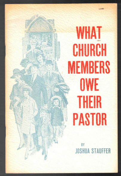 What Church Members Owe Their Pastor by Joshua Stauffer