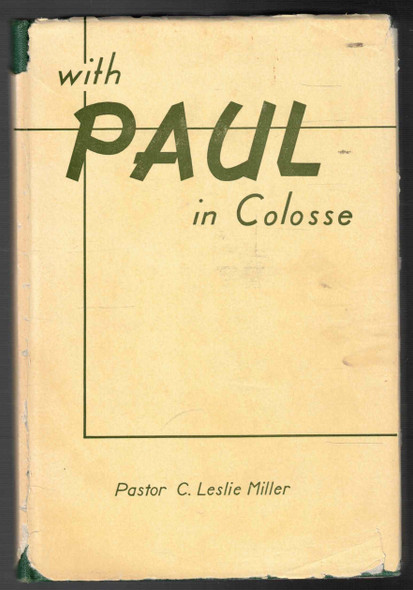 With Paul in Colosse by Pastor C. Leslie Miller