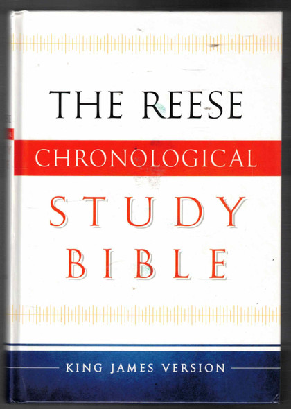 The Reese Chronological Study Bible KJV Edward Reese General Editor
