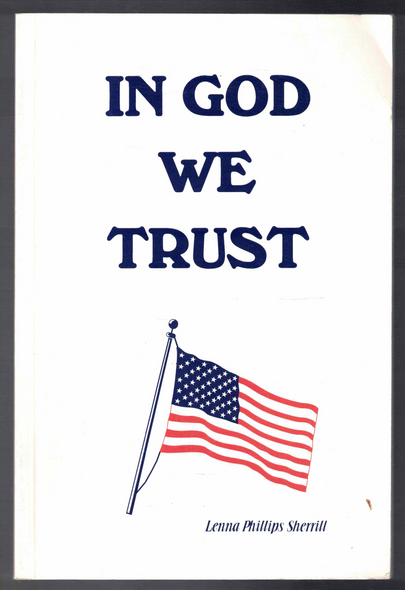 In God We Trust by Lenna Phillips Sherrill with illustrations by Robin Sherrill Williard