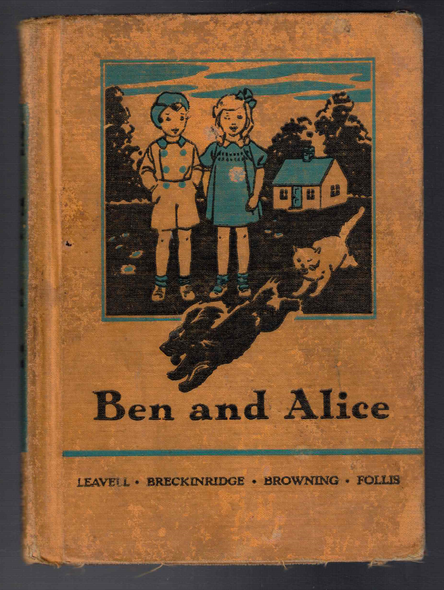 Ben and Alice by  Ullin W. Leavell and Others Illustrated by Ruth Bennett and Sue Runyon