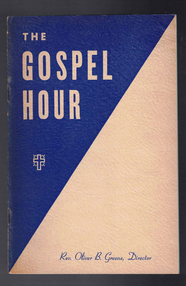 The Gospel Hour by Rev. Oliver B. Greene