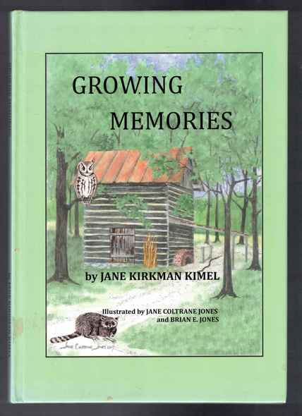 Growing Memories by Jane Kirkman Kimel