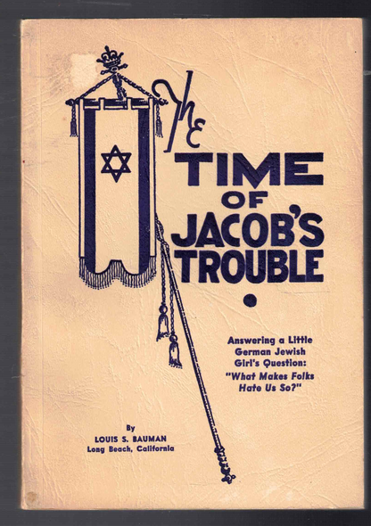 The Time of Jacob's Trouble by Louis S. Bauman