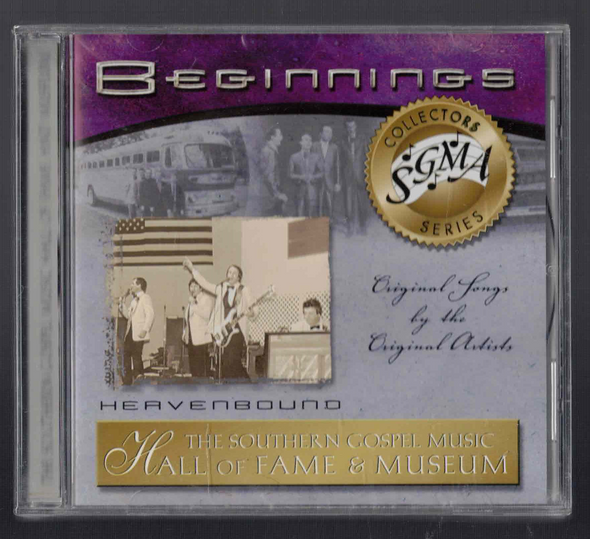 Beginnings Heavenbound The Southern Gospel Hall of Fame & Museum CD