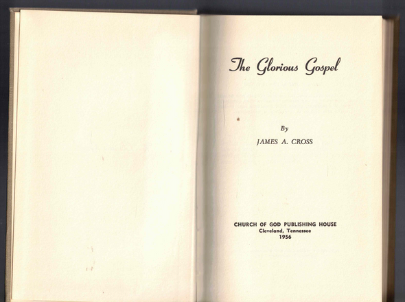 The Glorious Gospel by James A. Cross