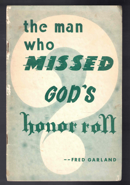 The Man Who Missed God's Honor Roll by Fred Garland