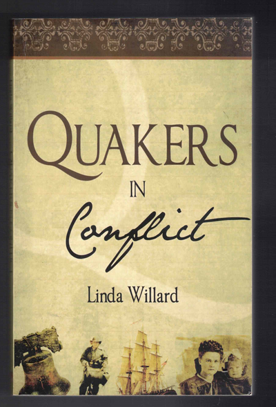 Quakers in Conflict by Linda Willard