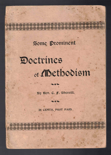 Some Prominent Doctrines of Methodism by Rev. C. F. Sherrill