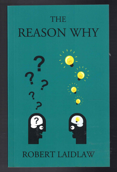 The Reason Why by Robert Laidlaw
