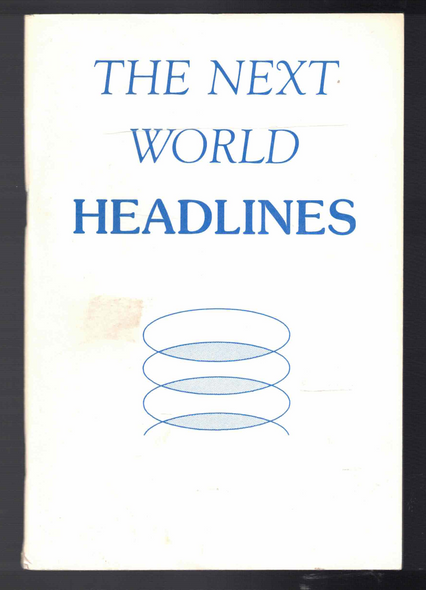 THE NEXT WORLD HEADLINES - What Next [Paperback] Oliver B. Greene