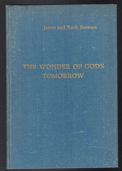 The Wonder of God's Tomorrow by James and Ruth Stewart