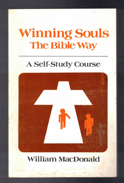 Winning Souls the Bible Way A Self-Study Course By William MacDonald