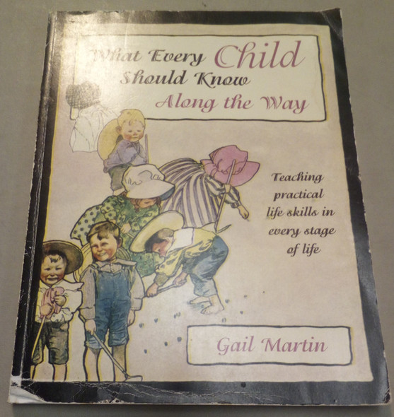 What Every Child Should Know Along the Way by Gail Martin