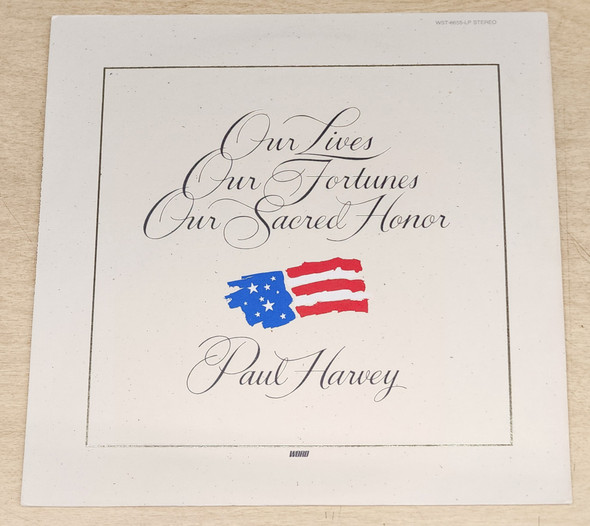 Our Lives Our Fortunes Our Sacred Honor - Paul Harvey Vinyl