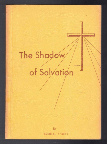 The Shadow of Salvation by Keith E. Knauss