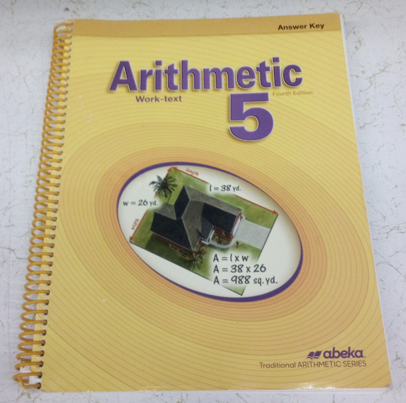 Arithmetic 5 Work-Text Answer Key Textbook (Fourth Edition) Abeka
