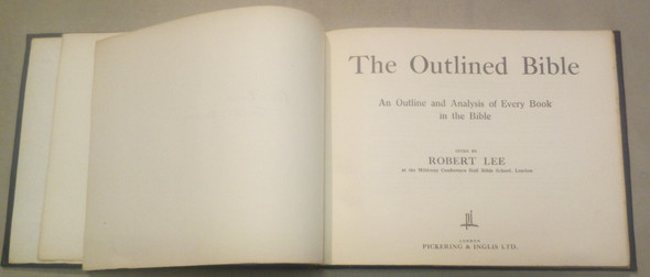 The Outlined Bible An Outline and Analysis of Every Book in the Bible Given by Robert Lee