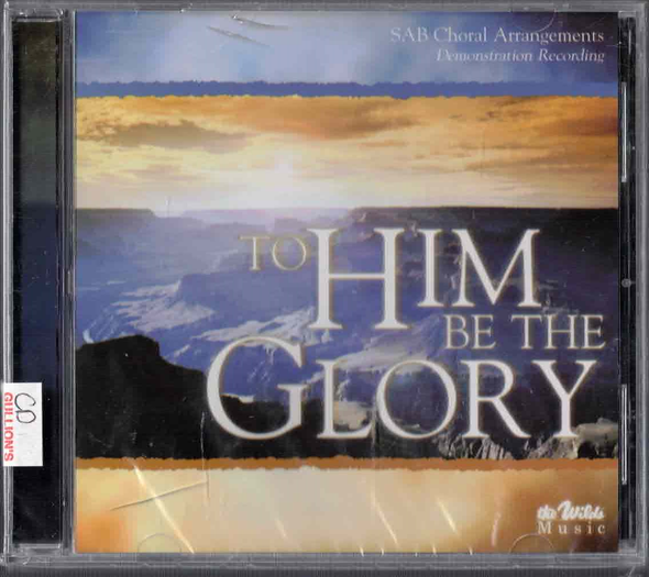 The Wilds Music To Him Be The Glory