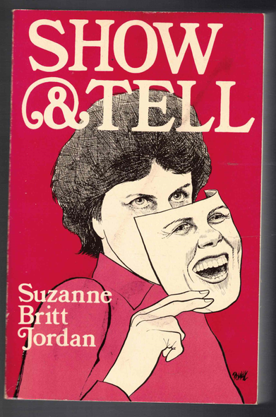 Show & Tell by Suzanne Britt Jordan