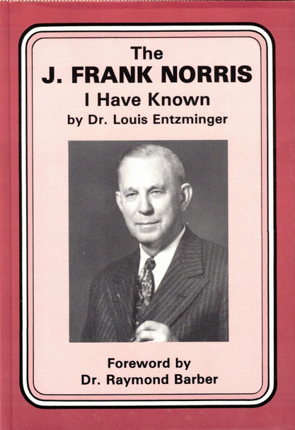 The J. Frank Norris I Have Known