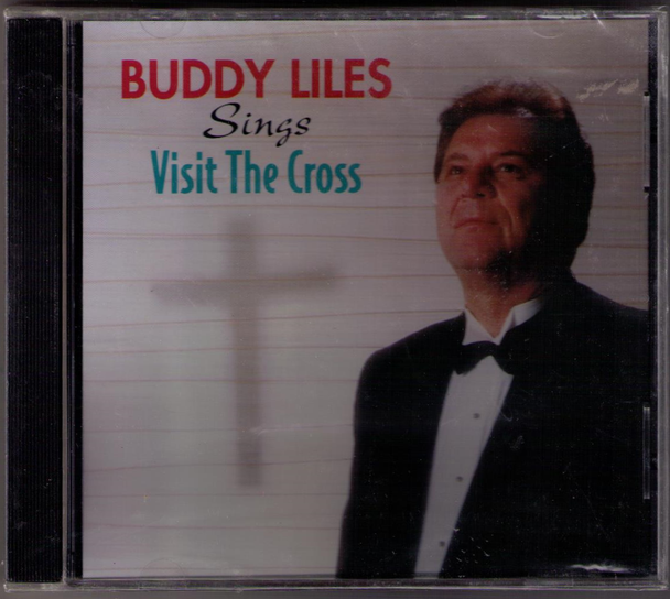 Buddy Liles Sings Visit the Cross