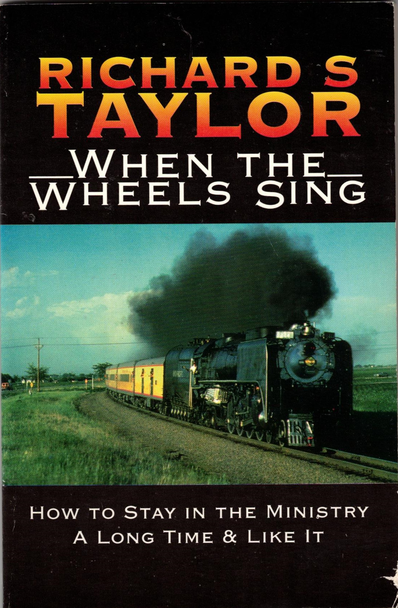 When the Wheels Sing by Richard Taylor