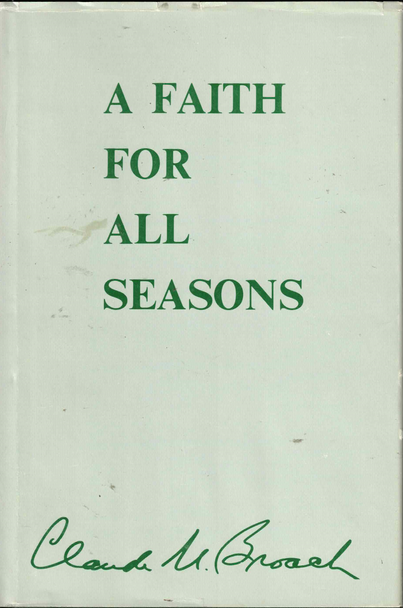 A Faith For All Seasons by Claude U. Broach