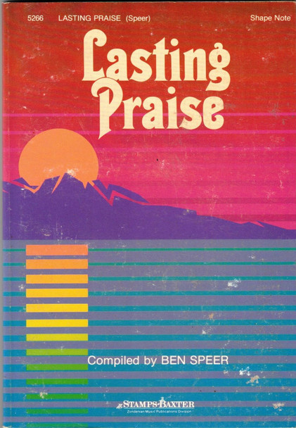 Lasting Praise Songbook (Shaped Notes) Compiled by Ben Speer