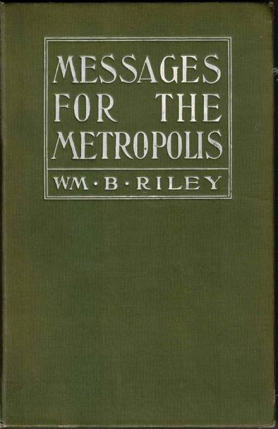 Messages for the Metropolis By William B. Riley