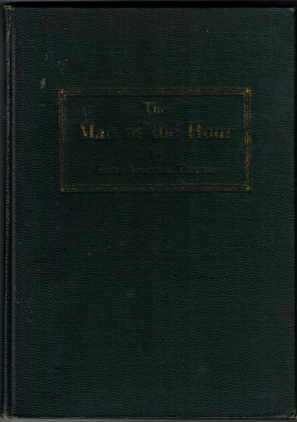 The Man of the Hour: A Biography of James S. Luckey by Erma Anderson Thomas