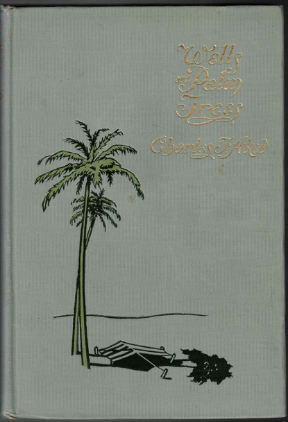 Wells and Palm Trees by Charles F. Aked