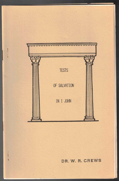 Tests of Salvation in 1 John by Dr. W. R. Crews