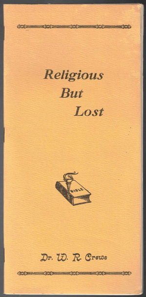 Religious But Lost by Dr. W. R. Crews