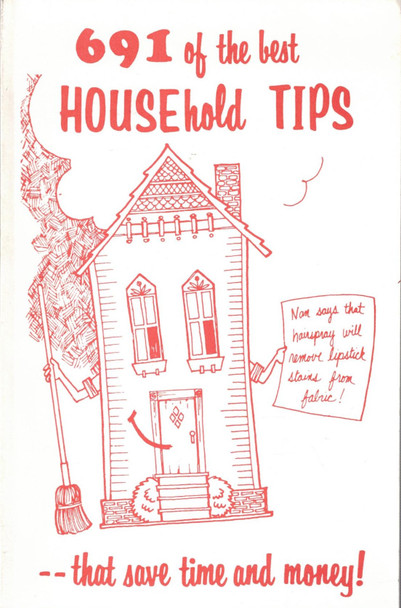 691 Of The Best Household Tips - That Save Time And Money